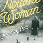 A Notable Woman: The Romantic Journals of Jean Lucey Pratt