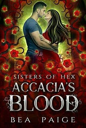 Accacias Blood (Sisters of Hex #2)