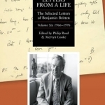 Letters from a Life: The Selected Letters of Benjamin Britten, 1913-1976: v. 6: 1966-1976