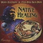 Native Healing by Dean Evenson
