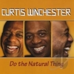 Do the Natural Thing by Curtis Winchester