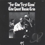 For the First Time by Count Basie Trio