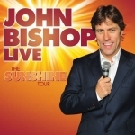 John Bishop Live: The Sunshine Tour