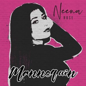 Mannequin - Single by Neena Rose