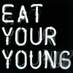 Eat Your Young by Solid Gold