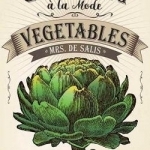 Gardening a la Mode: Vegetables