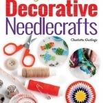 The Beginner&#039;s Guide to Decorative Needlecrafts
