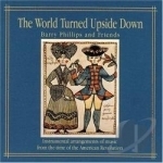 World Turned Upside Down by Barry Phillips