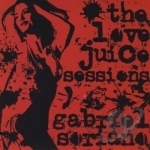 Love Juice Sessions by Gabriel Soriano