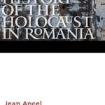 The History of the Holocaust in Romania