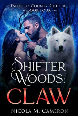 Shifter Woods: Claw (Esposito County Shifters #4)