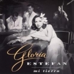 Mi Tierra by Gloria Estefan