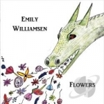 Flowers by Emily Williamsen