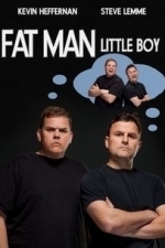 Fat Man Little Boy (2013)