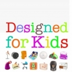 Designed for Kids: A Complete Sourcebook of Stylish Products for the Modern Family
