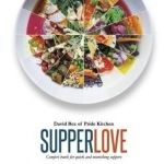 Supper Love: Comfort Bowls for Quick and Nourishing Suppers