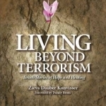 Living Beyond Terrorism: Israeli Stories of Hope &amp; Healing