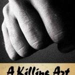 A Killing Art: The Untold History of Tae Kwon Do