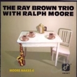 Moore Makes 4 by Ray Brown / Ray Brown Trio