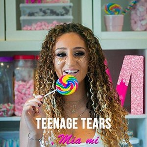 Teenage Tears - Single by Mia Mi
