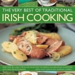 The Very Best of Traditional Irish Cooking