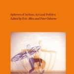 Spheres of Action: Art and Politics