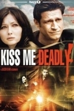 Kiss Me Deadly (2008)