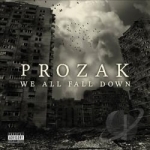 We All Fall Down by Prozak