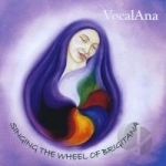 Singing the Wheel of Brigitana by Vocalana