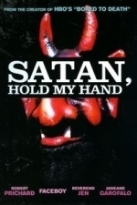 Satan, Hold My Hand (2013)