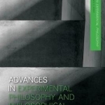 Advances in Experimental Philosophy and Philosophical Methodology