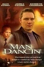 Man Dancin&#039; (2004)