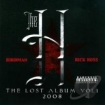 Lost Album, Vol. 1 2008 by BirdMan / Rick Ross