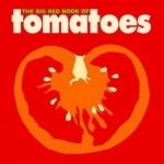 The Big Red Book of Tomatoes