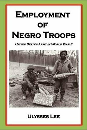 The Employment of Negro Troops