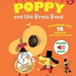 Poppy and the Brass Band: With 16 Musical Instrument Sounds!