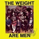 Weight Are Men by The Weight