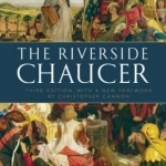 The Riverside Chaucer: Reissued with a New Foreword by Christopher Cannon