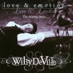 Love &amp; Emotion: Atlantic Years by Willy Deville