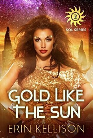 Gold Like the Sun (Sol #2)
