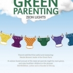 The Ultimate Guide to Green Parenting