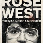 Rose West: The Making of a Monster