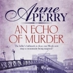 An Echo of Murder: William Monk Mystery 23