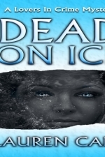 Dead on Ice (A Lovers in Crime Mystery #1)