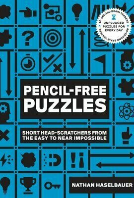 60-Second Brain Teasers Pencil-Free Puzzles: Short Head-Scratchers from the Easy to Near Impossible