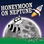 Honeymoon On Neptune by Naomi Hall