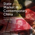 State and Market in Contemporary China: Toward the 13th Five-Year Plan