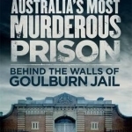 Australia&#039;s Most Murderous Prison: Behind the Walls of Goulburn Jail