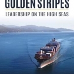 Golden Stripes: Leadership on the High Seas