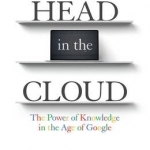 Head in the Cloud: The Power of Knowledge in the Age of Google